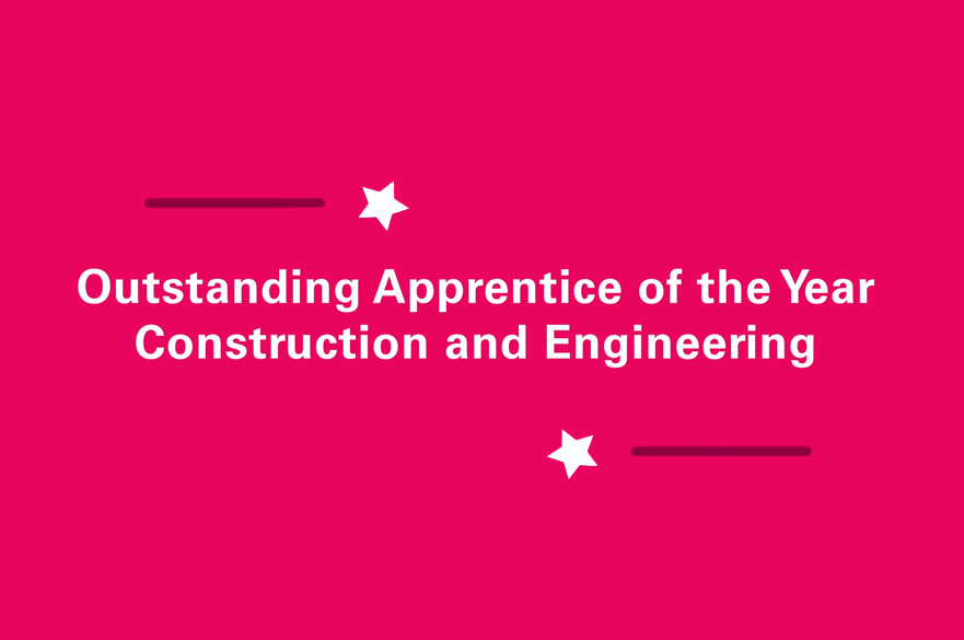 Apprentice of the Year 2020, Construction and Engineering