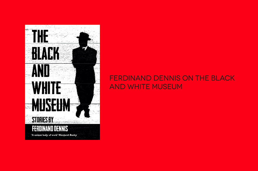 A photo of the book cover for Ferdinand Dennis' book The Black and White Museum, set against a red background. The event title is also displayed on the red background.