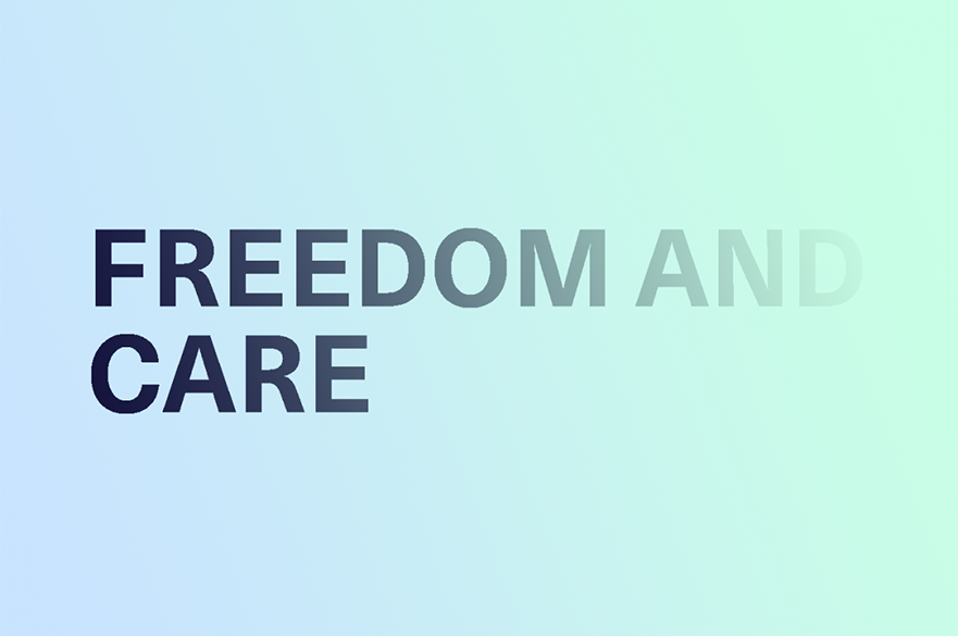 Freedom and Care