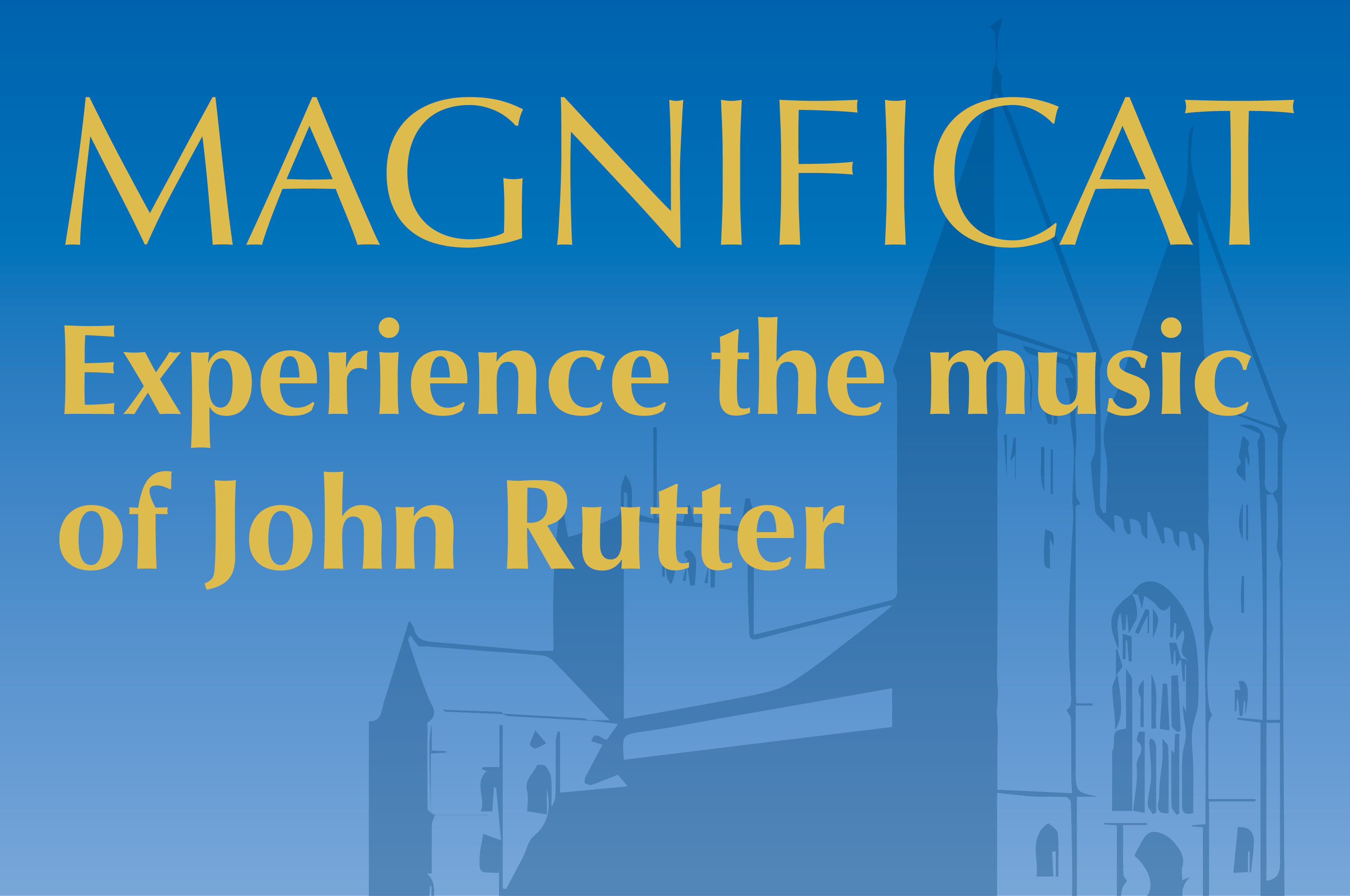 Magnificat: Experience the music of John Rutter