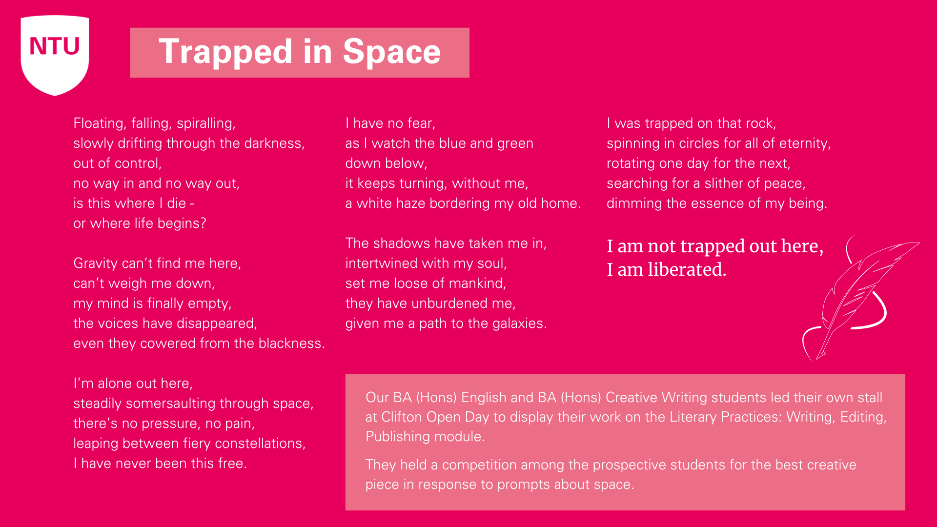 Trapped in Space, an open day poem