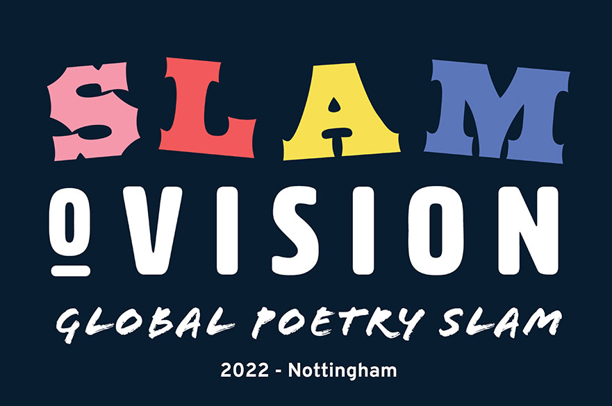 Slamovision Global Poetry slam 2022 - Nottingham