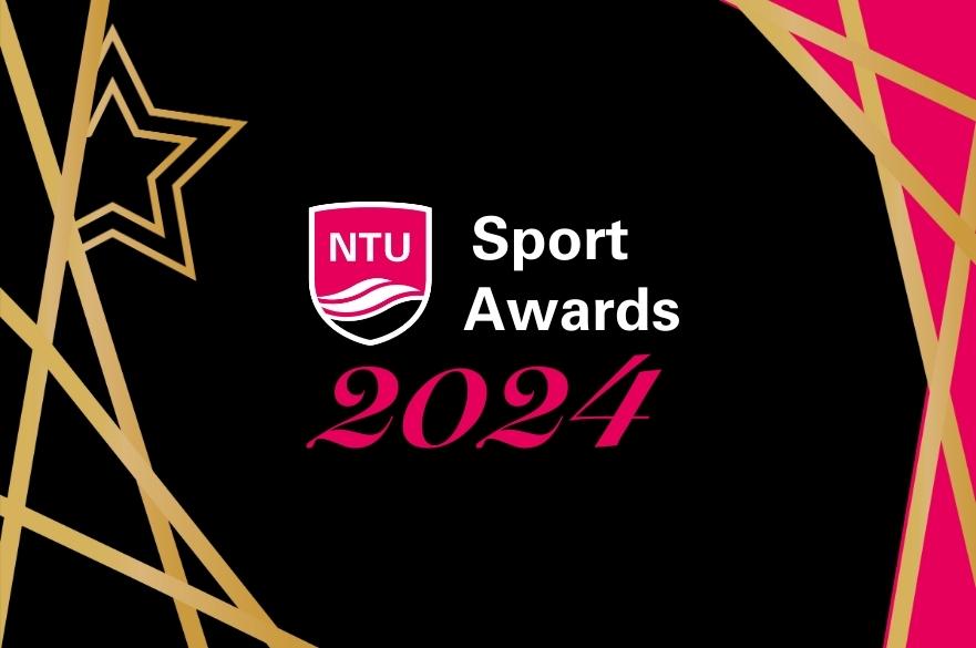Graphic which states NTU Sport Awards 2024 with a picture of the NTU Sport logo