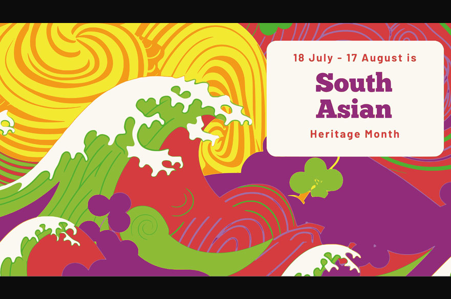 Colourful icon with the words '18 July to 17 August is South Asian Heritage Month'