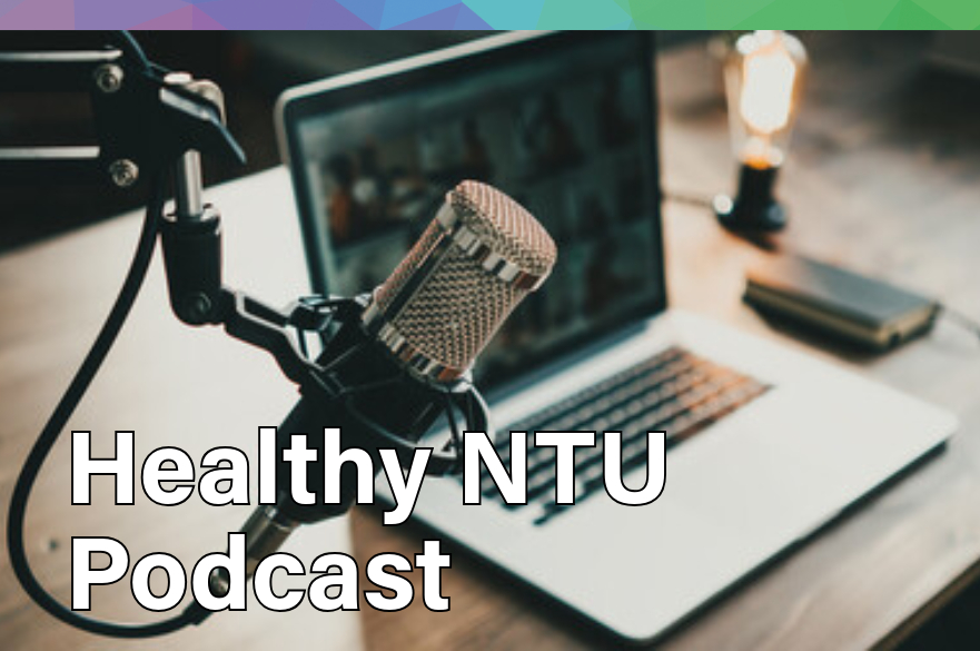 A microphone on a table and the words Healthy NTU Podcast
